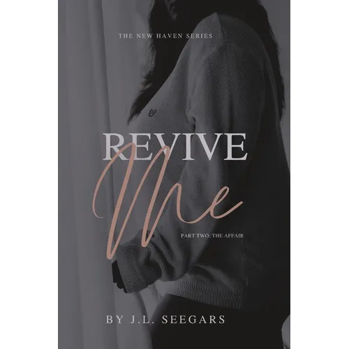 Revive Me (Part Two): The New Haven Series - Book #2 - Paperback