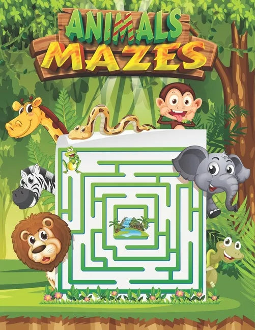 Animals Mazes: Book Vol 1: Activity Book Mazes Puzzles, Little Children's Nature, Mazes For Kids, Fun animals mazes to play - Paperback