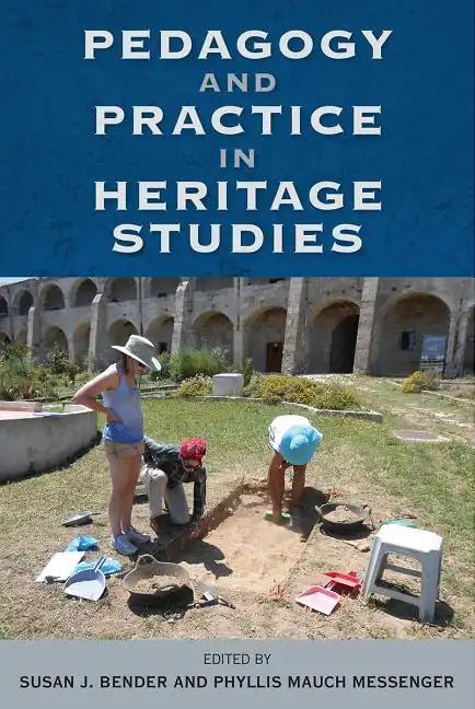 Pedagogy and Practice in Heritage Studies - Hardcover