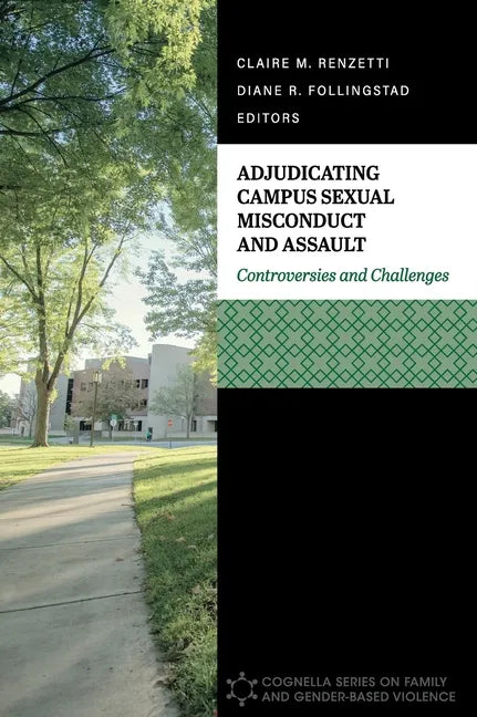 Adjudicating Campus Sexual Misconduct and Assault: Controversies and Challenges - Hardcover