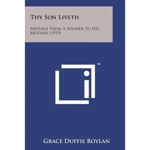 Thy Son Liveth: Message from a Soldier to His Mother (1919) - Paperback