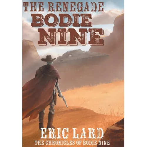 The Renegade Bodie Nine - Hardcover