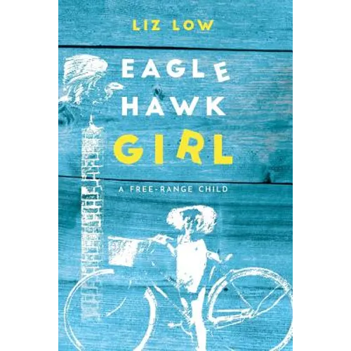 Eaglehawk Girl - Paperback