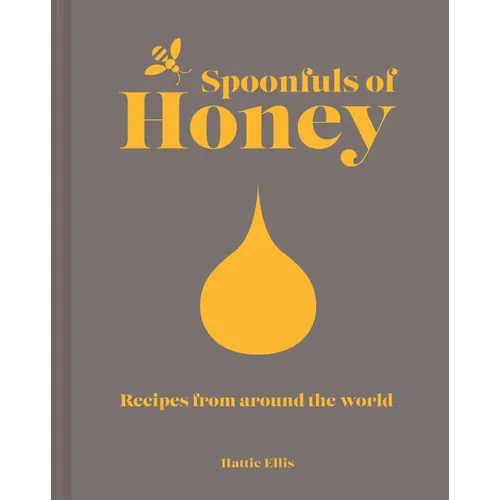 Spoonfuls of Honey: Recipes from Around the World - Hardcover
