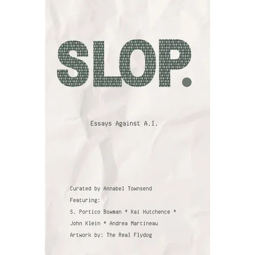 Slop: Essays Against AI - Paperback