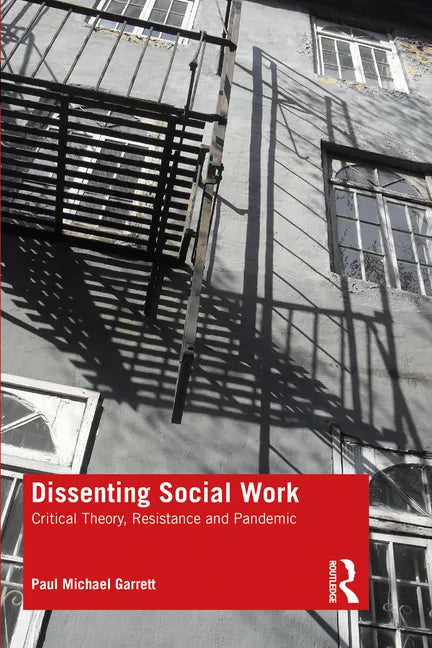 Dissenting Social Work: Critical Theory, Resistance and Pandemic - Paperback