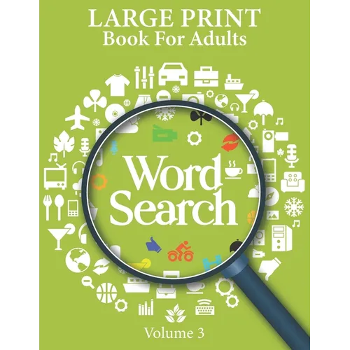 Large Print Word Search Books For Adults Volume 3: Paperback Game Puzzle For Seniors - Paperback