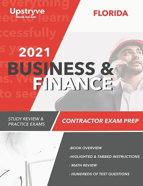2021 Florida Business and Finance Contractor Exam Prep: 2021 Study Review & Practice Exams - Paperback