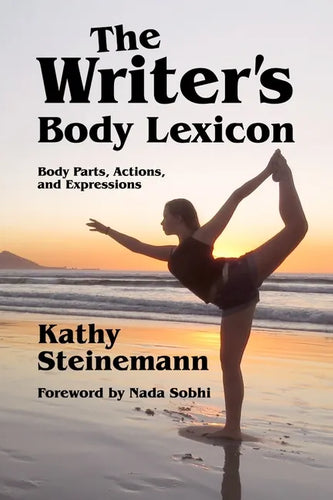 The Writer's Body Lexicon: Body Parts, Actions, and Expressions - Paperback