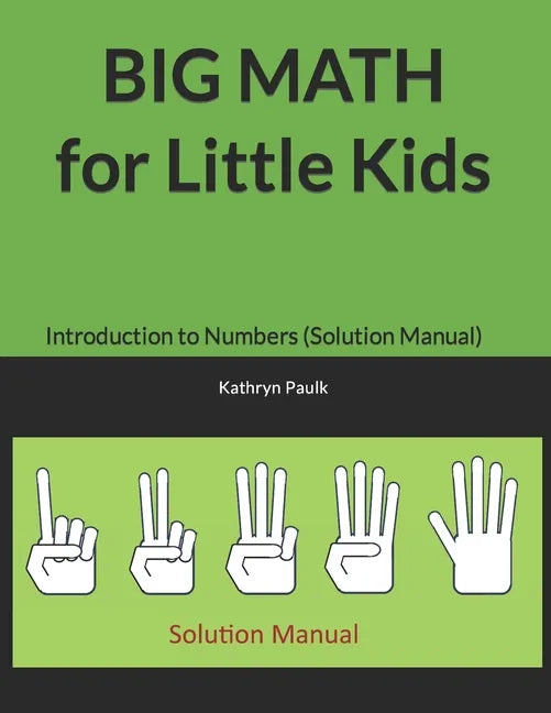 BIG MATH for Little Kids: Introduction to Numbers (Solution Manual) - Paperback
