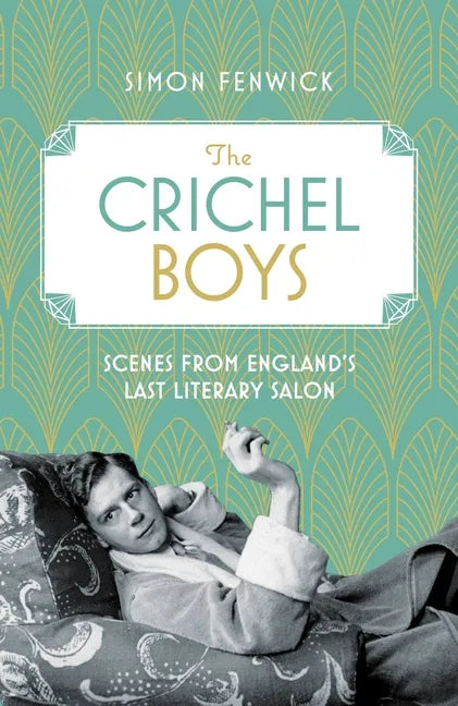 The Crichel Boys: Scenes from England's Last Literary Salon - Hardcover