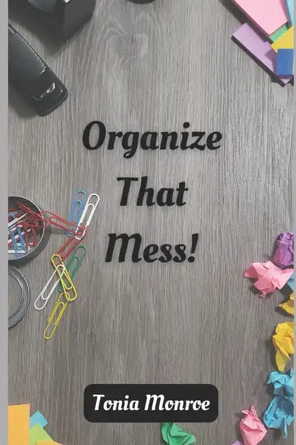 Organize That Mess! - Paperback
