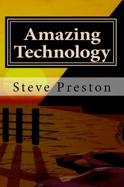 Amazing Technology: Pleistocene Marvels - Paperback