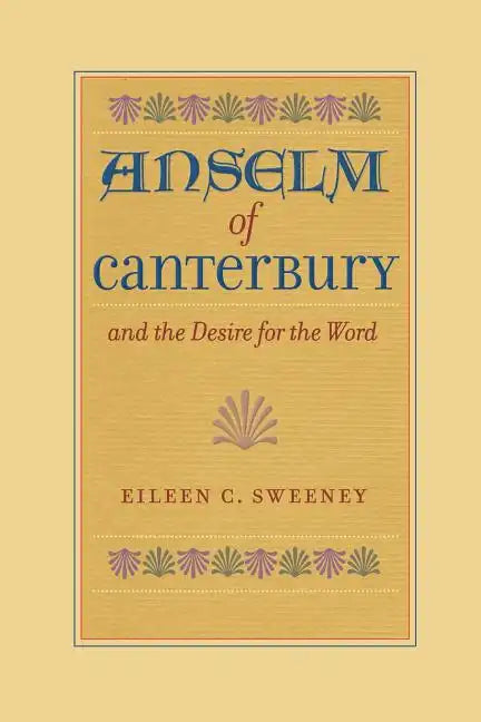 Anselm of Canterbury and the Desire for the Word - Paperback