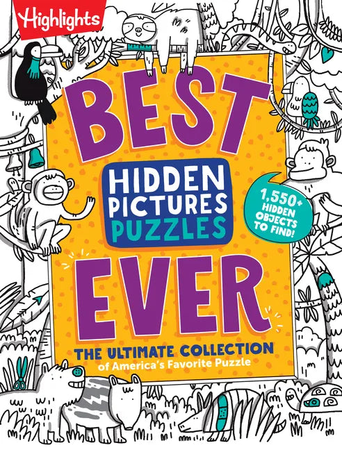 Best Hidden Pictures Puzzles Ever: Find Over 1,550 Hidden Objects in Highlights Best Collection of Hidden Pictures Puzzles, 20 Types of Puzzles and Mo - Paperback