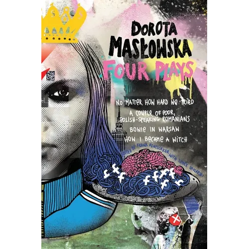 Dorota Maslowska Four Plays - Paperback