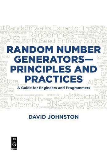 Random Number Generators--Principles and Practices: A Guide for Engineers and Programmers - Paperback