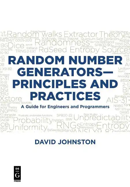 Random Number Generators--Principles and Practices: A Guide for Engineers and Programmers - Paperback