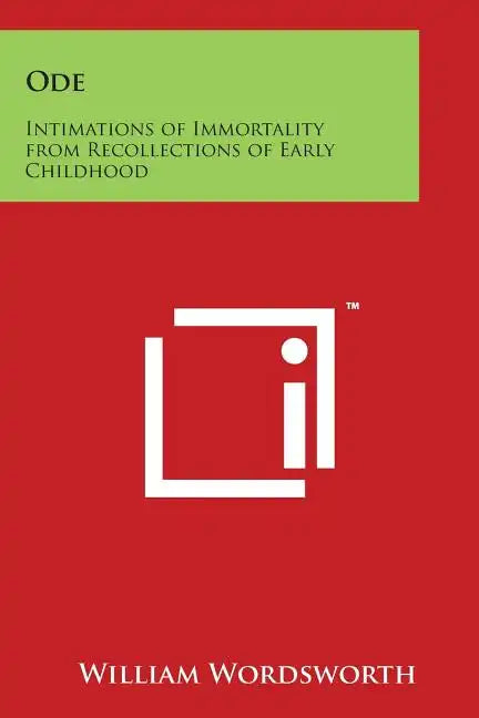 Ode: Intimations of Immortality from Recollections of Early Childhood - Paperback