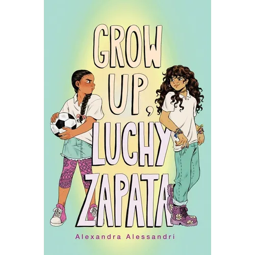 Grow Up, Luchy Zapata - Hardcover