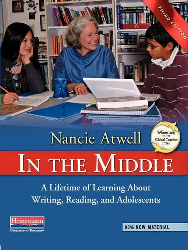 In the Middle, Third Edition: A Lifetime of Learning about Writing, Reading, and Adolescents - Paperback