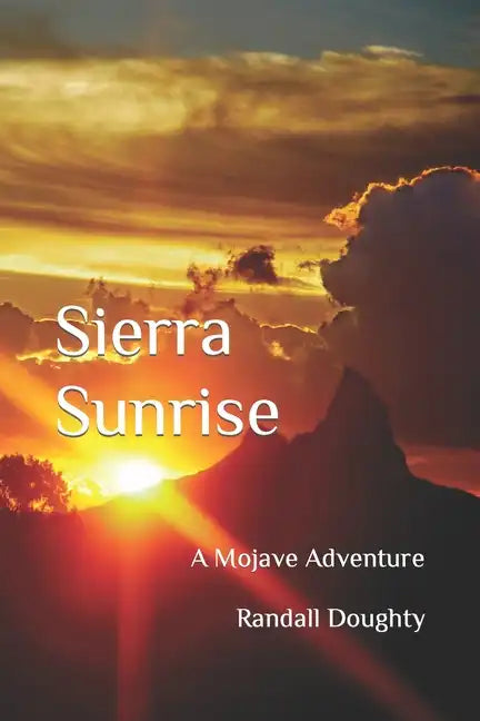 Sierra Sunrise: A Mojave Adventure - Paperback