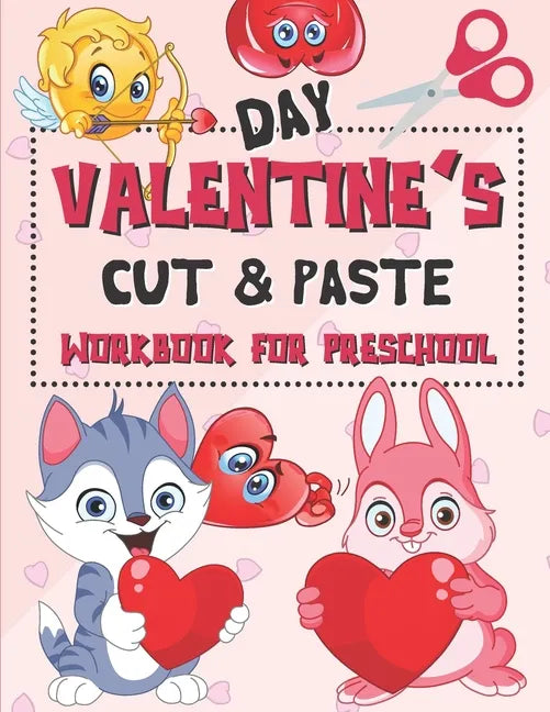 Valentine's Day Cut & Paste Workbook for Preschool: Scissor Skills Activity Book for Kids Ages 3-5 - Paperback