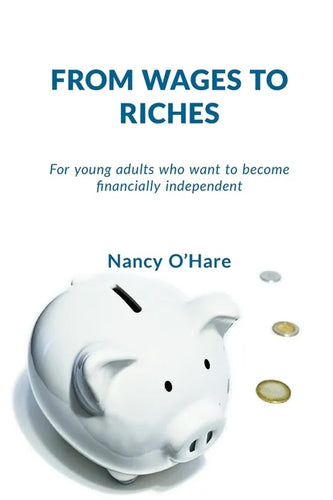From Wages to Riches: For young adults who want to become financially independent - Paperback