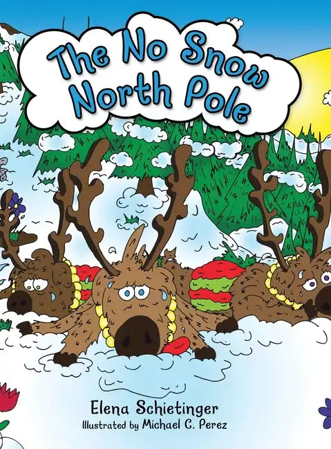 The No Snow North Pole - Hardcover