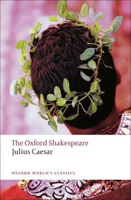 Julius Caesar: The Oxford Shakespeare Julius Caesar - Paperback