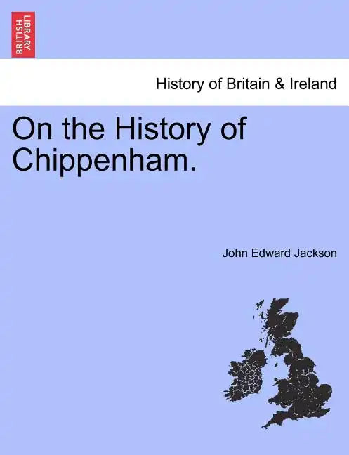 On the History of Chippenham. - Paperback
