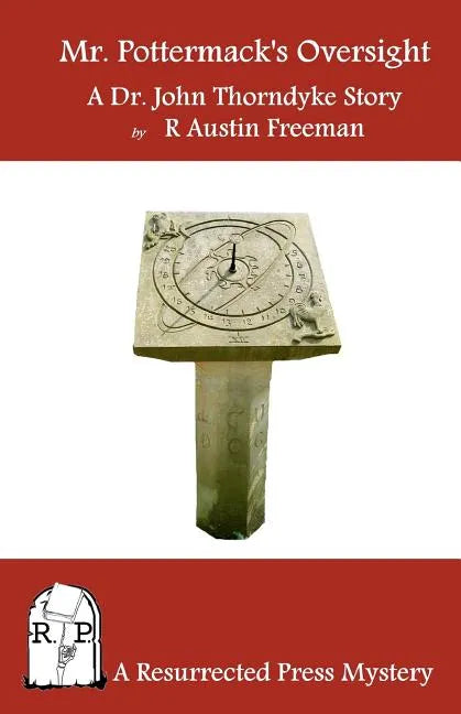 Mr. Pottermack's Oversight: A Dr. John Thorndyke Story - Paperback