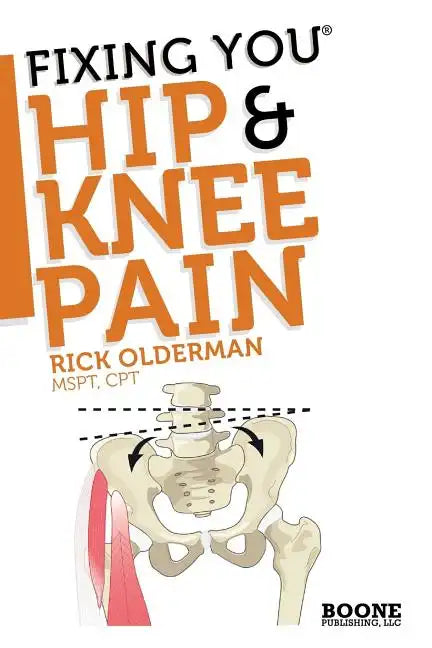 Fixing You: Hip & Knee Pain - Paperback