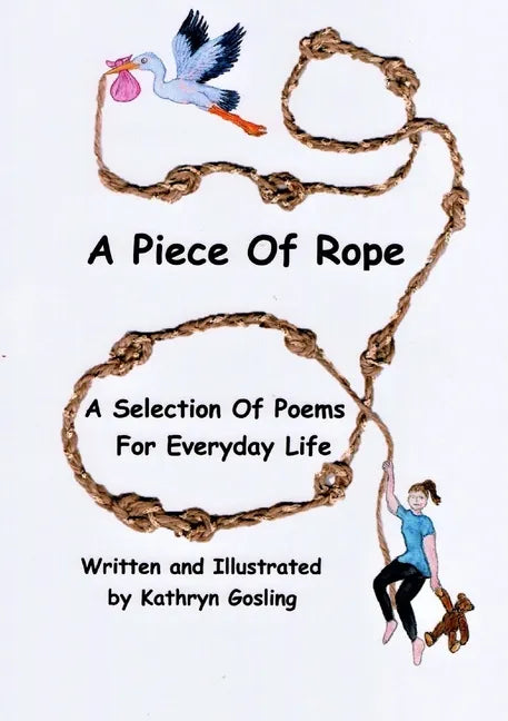 A Piece of Rope: A Selection Of Poems For Everyday Life - Paperback