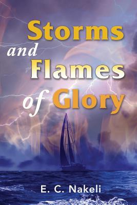 Storms and Flames of Glory - Paperback