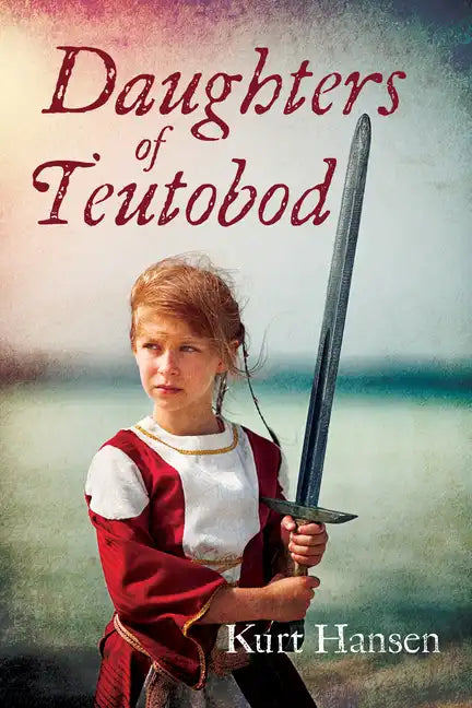 Daughters of Teutobod - Hardcover