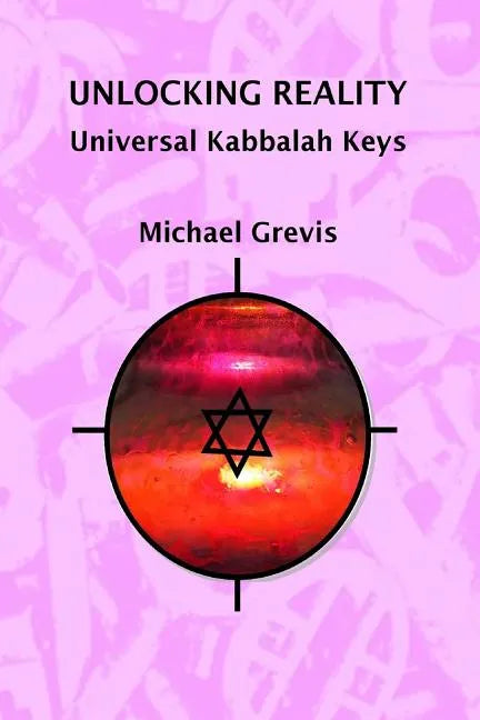 Unlocking Reality: Universal Kabbalah Keys - Paperback