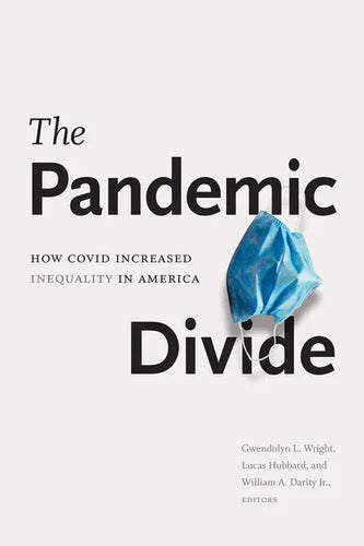 The Pandemic Divide: How Covid Increased Inequality in America - Paperback