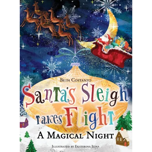 Santa's Sleigh Takes Flight! A Magical Night. - Hardcover