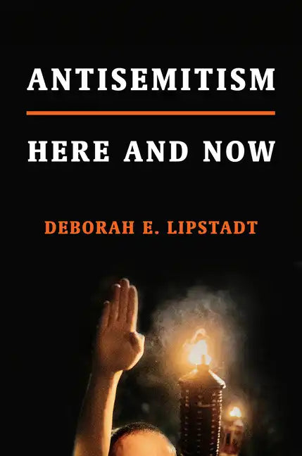 Antisemitism: Here and Now - Hardcover