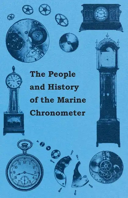 The People and History of The Marine and Pocket Chronometer - Paperback