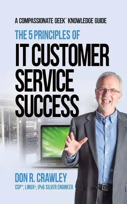 The 5 Principles of IT Customer Service Success - Paperback