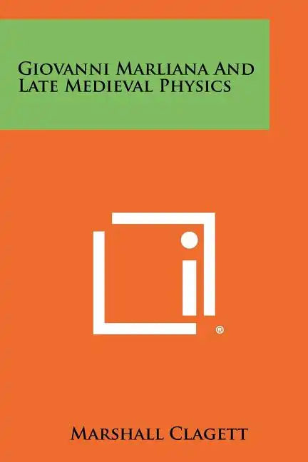 Giovanni Marliana and Late Medieval Physics - Paperback