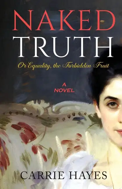 Naked Truth or Equality, the Forbidden Fruit - Paperback