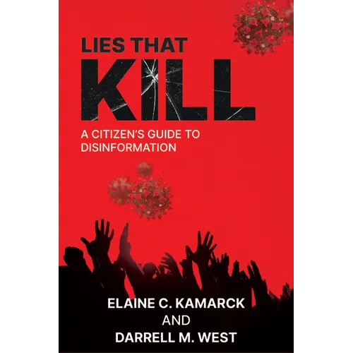 Lies That Kill: A Citizen's Guide to Disinformation - Hardcover