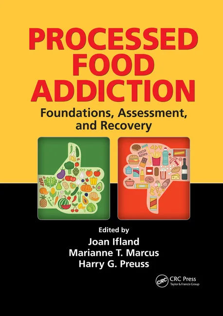Processed Food Addiction: Foundations, Assessment, and Recovery - Paperback