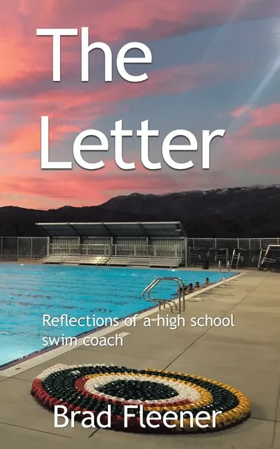 The Letter: Reflections of a High School Swim Coach - Paperback