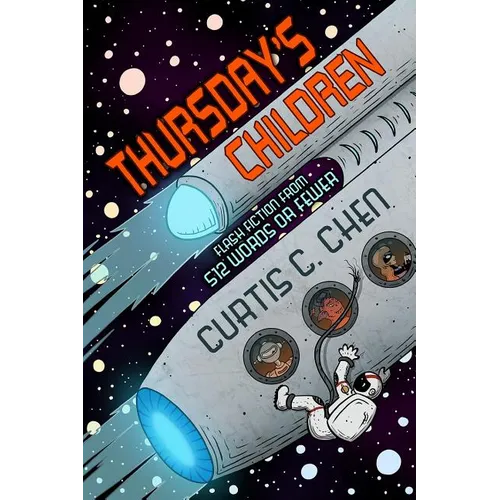 Thursday's Children: Flash Fiction from 512 Words or Fewer - Paperback
