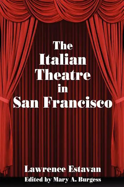 The Italian Theatre in San Francisco - Paperback