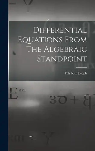 Differential Equations From The Algebraic Standpoint - Hardcover
